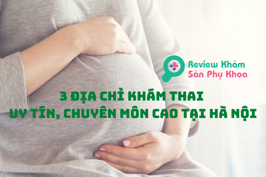 Khám thai ở đâu Hà Nội
