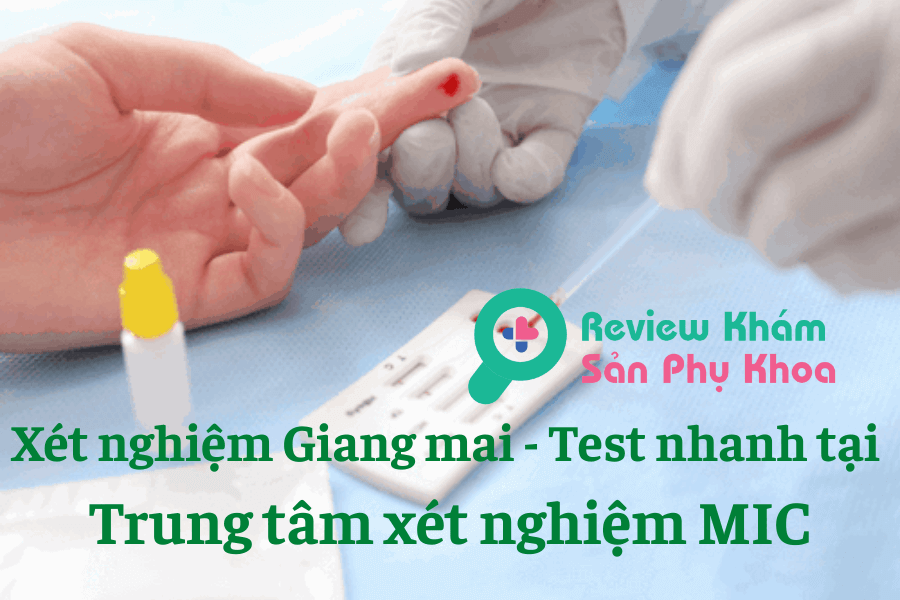 Review Xét nghiệm Giang mai - Test nhanh tại Trung tâm xét nghiệm MIC