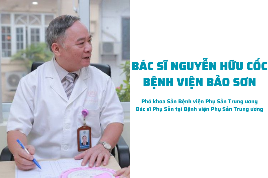 Bác sĩ Nguyễn Hữu Cốc - Bệnh viện Bảo Sơn