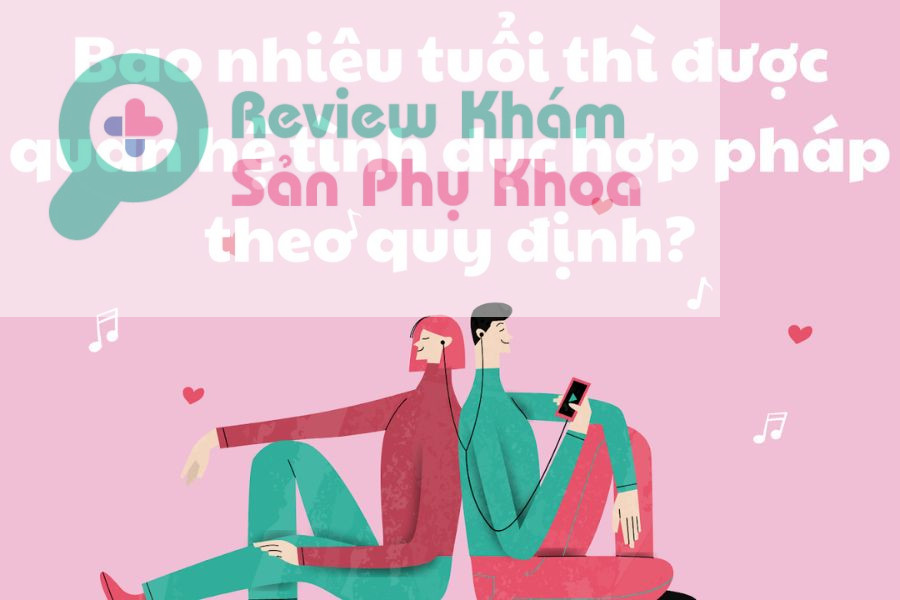17 tuổi quan hệ được chưa